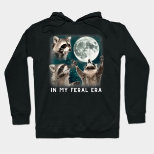 in my feral era raccoon Hoodie